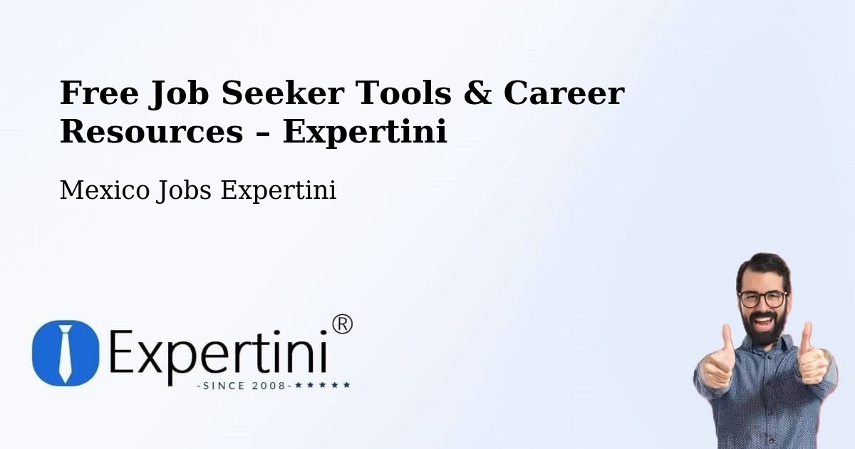 Free Job Seeker Tools & Career Resources – Margaritas - Margaritas, Mexico Jobs Expertini