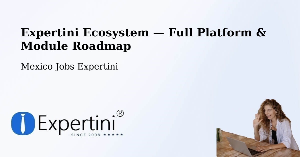 Expertini Ecosystem — Full Platform & Module Roadmap – Margaritas